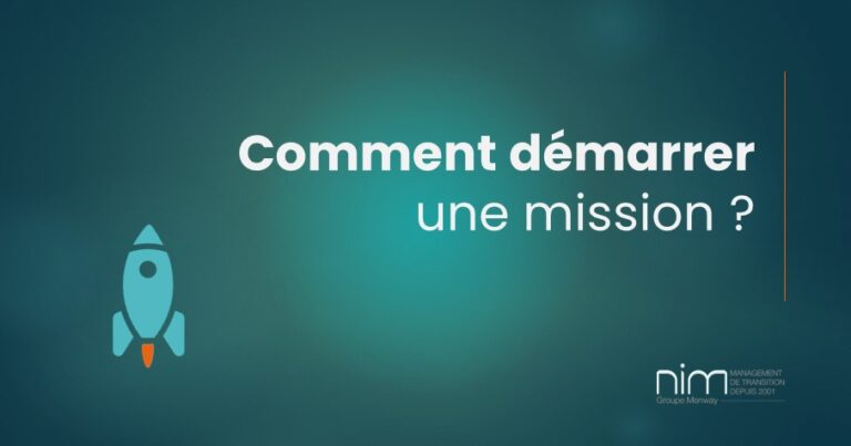 Comment démarrer une mission de Management de Transition avec NIM Europe