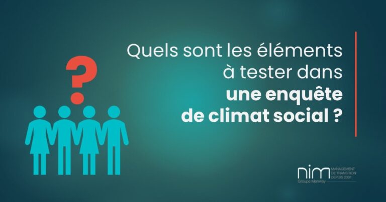 Quels sont les éléments à tester dans une enquête de climat social ?
