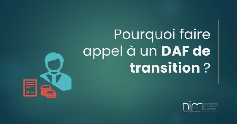 Pourquoi faire appel à un DAF de transition avec NIM Europe - Spécialiste du management de Transition